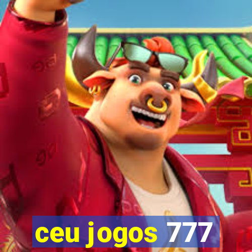 ceu jogos 777